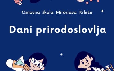Najava – Dani prirodoslovlja – dođi i bolje upoznaj svijet koji te okružuje!